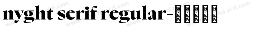 nyght serif regular字体转换